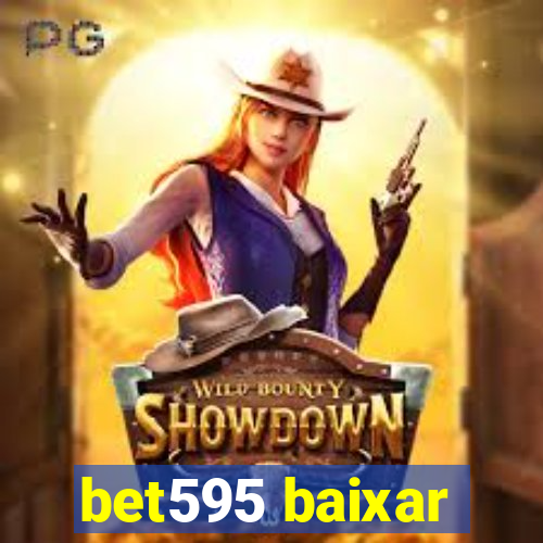 bet595 baixar